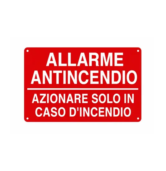 Cartello 'allarme antincendio azionare solo in caso di incendio'