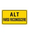 Cartello 'Alt farsi riconoscere'