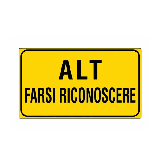 Cartello 'Alt farsi riconoscere'