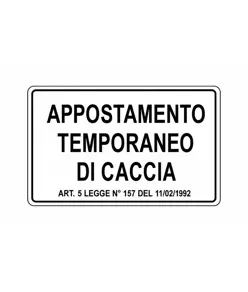 Cartello 'appostamento temporaneo di caccia'