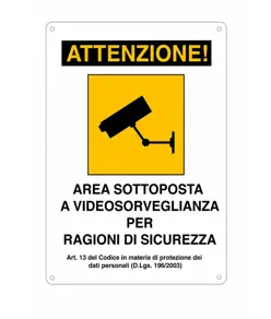 Cartello 'area sottoposta a videosorveglianza per ragioni di sicurezza'