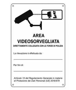 Cartello  'Area videosorvegliata direttamente collegata con le forze di polizia'