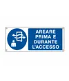 Cartello 'areare prima e durante l'accesso'