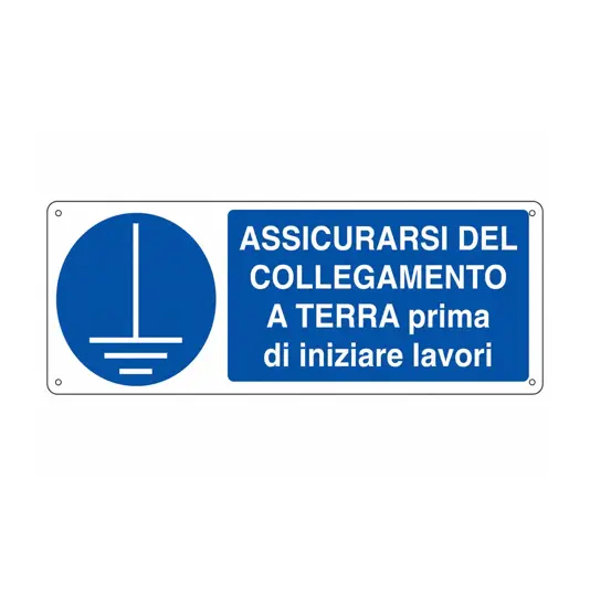 Cartello  assicurarsi del collegamento a terra prima di iniziare i lavori