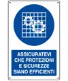 Cartello 
  assicuratevi che protezioni e sicurezze siano efficienti