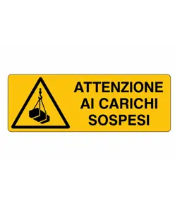 Cartello 'attenzione ai carichi sospesi'