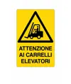 Cartello 'attenzione ai carrelli elevatori'