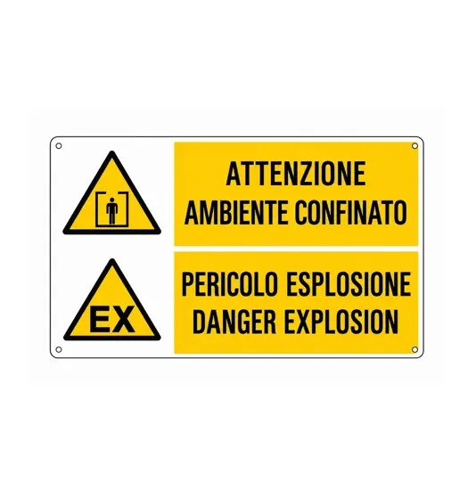 Cartello 'attenzione ambiente confinato pericolo esplosione danger explosion'