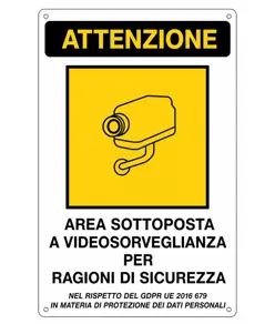 Cartello 'attenzione area sottoposta a videosorveglianza'