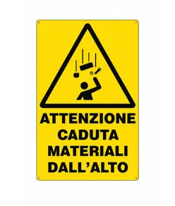 Cartello 'attenzione caduta materiali dall'alto'