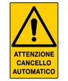 Cartello 'attenzione cancello automatico'