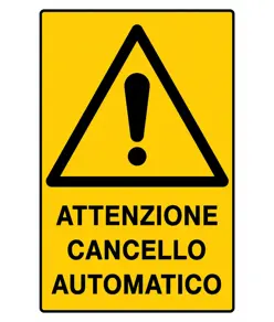 Cartello 'attenzione cancello automatico'