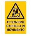Cartello 'attenzione carrelli in movimento'