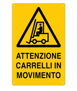Cartello 'attenzione carrelli in movimento'