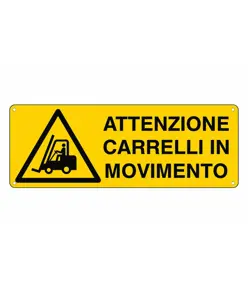 Cartello 'attenzione carrelli in movimento'