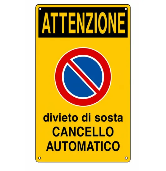 Cartello 'attenzione divieto di sosta cancello automatico'