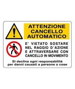 Cartello attenzione e divieto  per cancello meccanico