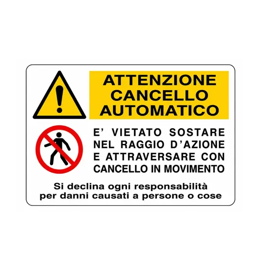 Cartello attenzione e divieto  per cancello meccanico