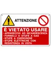 Cartello 'attenzione è vietato usare apparecchi ad incandescenza - fornelli...'