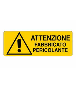Cartello 'attenzione fabbricato pericolante'