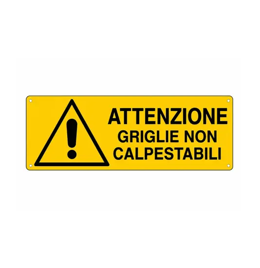 Cartello 'attenzione griglie non calpestabili'