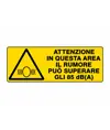 Cartello 'attenzione in questa area il rumore può superare gli 85 dB(A)'
