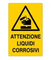 Cartello 'attenzione liquidi corrosivi