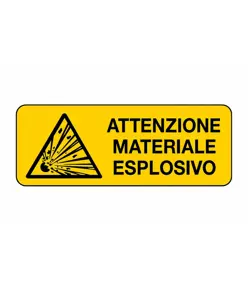Cartello 'attenzione materiale esplosivo'