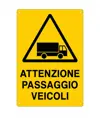 Cartello 'attenzione passaggio veicoli'