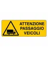 Cartello 'attenzione passaggio veicoli'