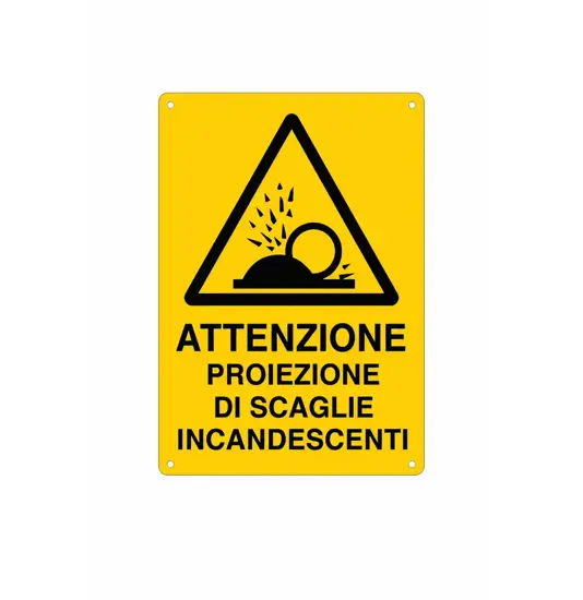 Cartello 'attenzione proiezione di scaglie incandescenti'