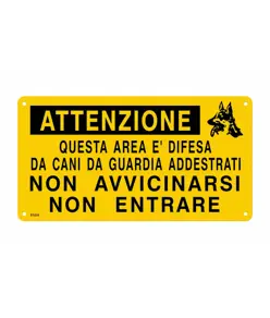 Cartello 'attenzione quest'area è difesa da cani da guardia addestrati'