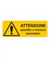 Cartello 'attenzione sportello a chiusura automatica'