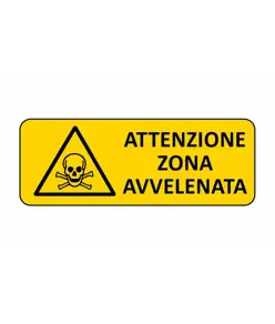 Cartello 'attenzione zona avvelenata'
