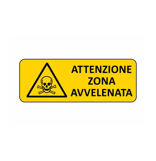 Cartello 'attenzione zona avvelenata'