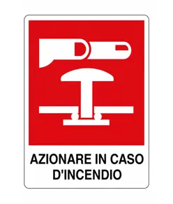 Cartello 'azionare in caso d'incendio