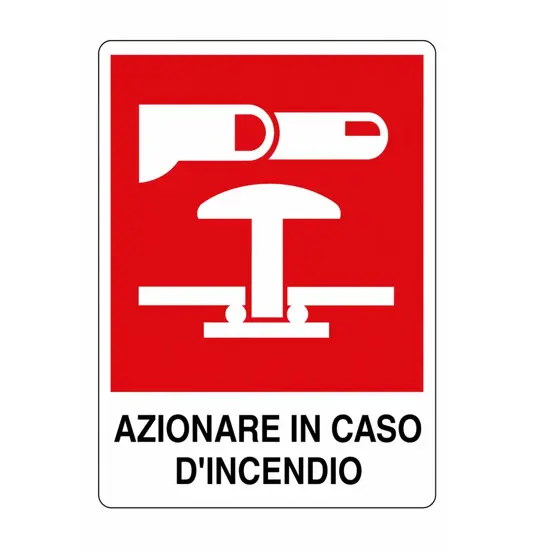 Cartello 'azionare in caso d'incendio