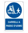 Cartello  carrelli a passo d'uomo