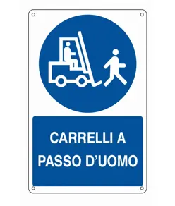 Cartello  carrelli a passo d'uomo