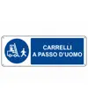 Cartello  carrelli a passo d'uomo