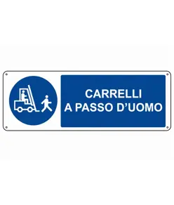 Cartello  carrelli a passo d'uomo