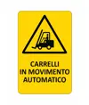 Cartello 'carrelli in movimento automatico'