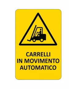 Cartello 'carrelli in movimento automatico'