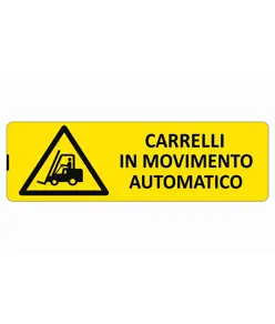 Cartello 'carrelli in movimento automatico'