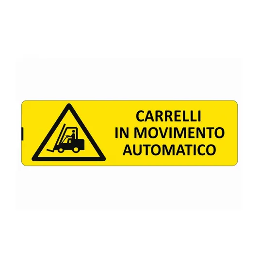 Cartello 'carrelli in movimento automatico'