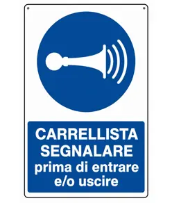 Cartello  carrellista segnalare prima di entrare e/o uscire