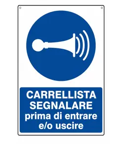 Cartello  carrellista segnalare prima di entrare e/o uscire