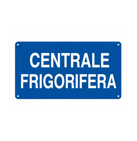 Cartello 'centrale frigorifera'