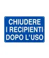 Cartello 'chiudere i recipienti dopo l