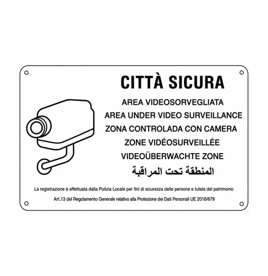 Cartello 'città sicura area videosorvegliata'